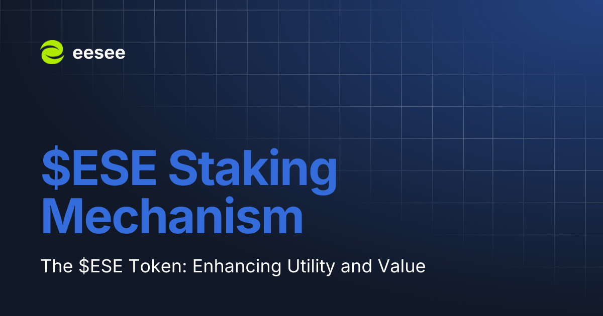 $ESE Staking Mechanism | eesee